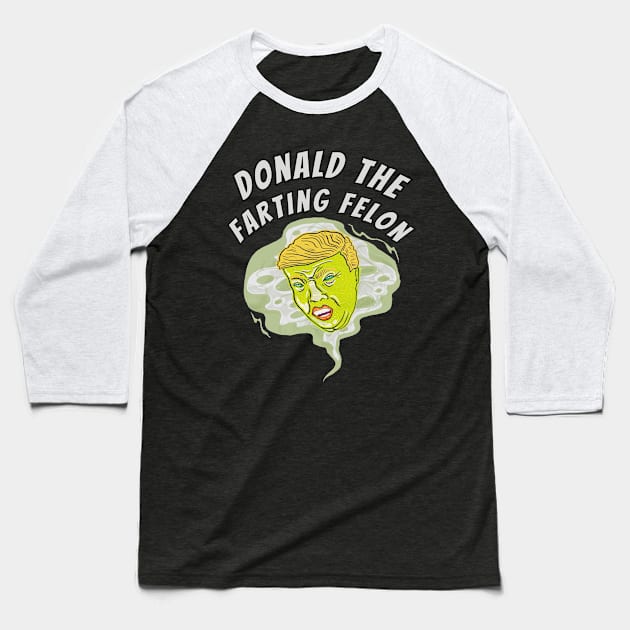 Donald The Farting Felon Baseball T-Shirt by TJWDraws